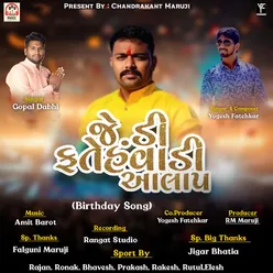 JD Fatehvadi Aalap (Birthday Song)